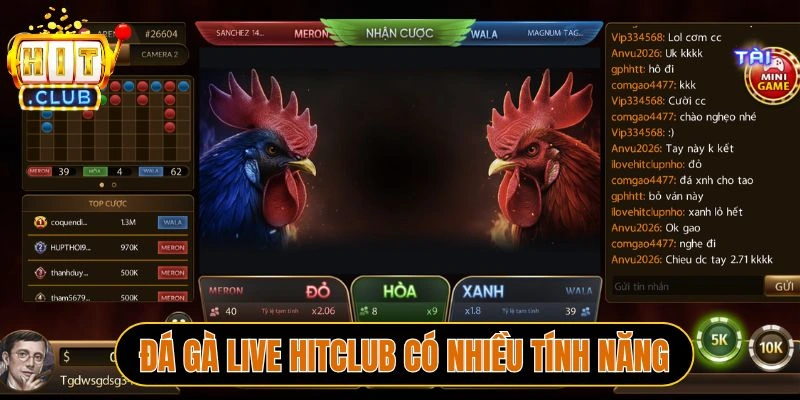 Đá gà live Hitclub có nhiều tính năng