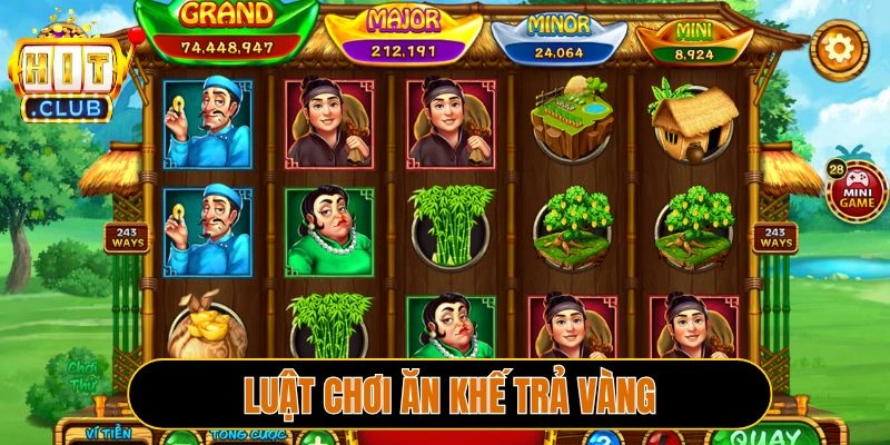 Luật chơi Ăn khế trả vàng