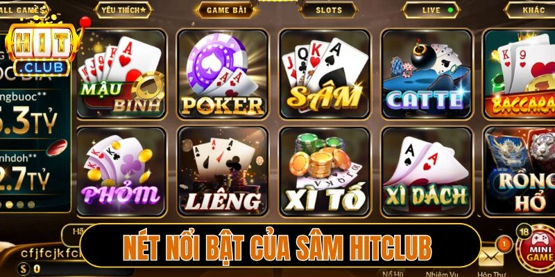 Những nét nổi bật của Sâm Hitclub