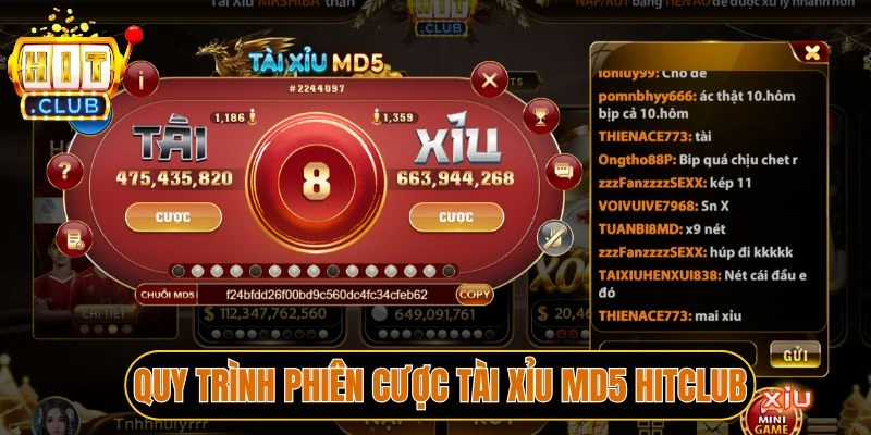 Quy trình diễn ra phiên cược Tài xỉu MD5 Hitclub