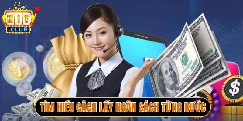 Tìm hiểu cách lấy ngân sách từng bước