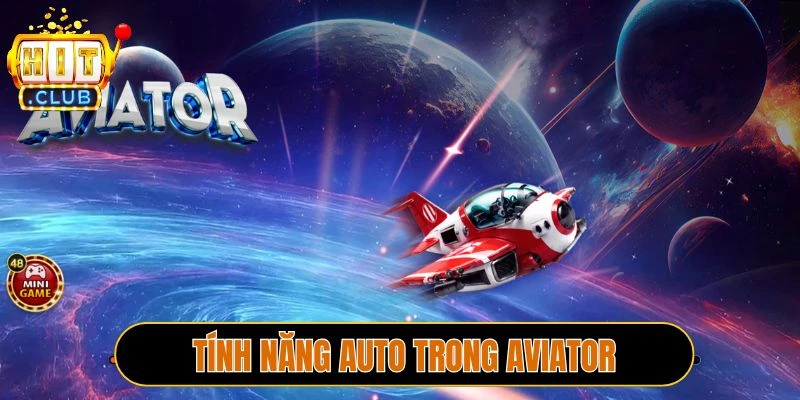 Tính năng Auto trong Aviator